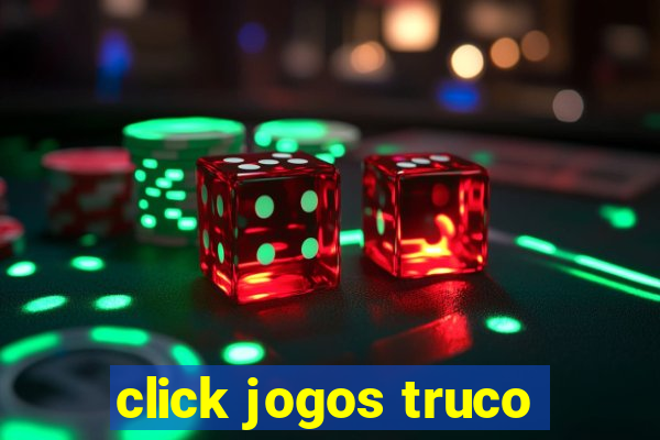 click jogos truco